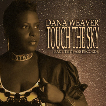 Dana Weaver - Touch The Sky