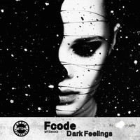 Fcode - Dark Feelings