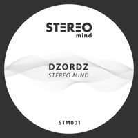 Dzordz - Stereo Mind