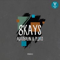 8Kays - Autobahn & Pluto