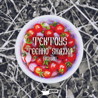 Tektoys - Techno Skazka