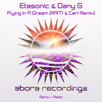 Etasonic & Dany G - Flying in a Dream (RAM & Cari Remix)