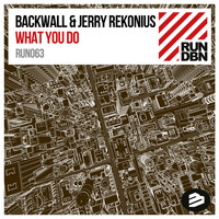 Backwall & Jerry Rekonius - What You Do