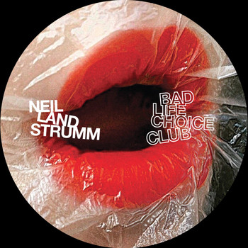 Neil Landstrumm - Bad Life Choice Club EP