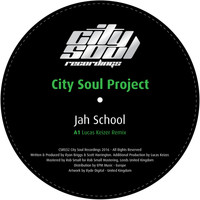 City Soul Project - Jah School