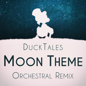 Pascal Michael Stiefel and Laura Platt - The Moon (from "DuckTales") (Orchestral Remix)