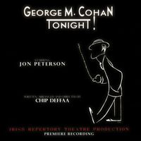 Jon Peterson - George M. Cohan Tonight! (Premiere Recording)
