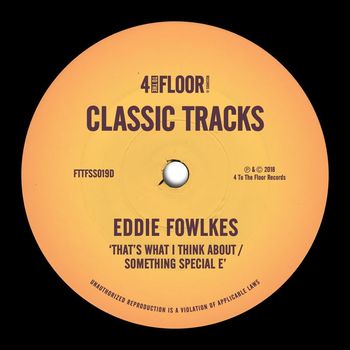 Eddie Fowlkes - That's What I Think About / Something Special E