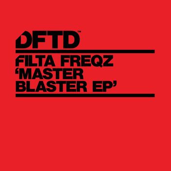 Filta Freqz - Master Blaster EP