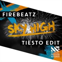 Firebeatz - Sky High (Tiësto Edit [Extended Mix])