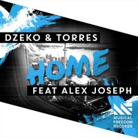 Dzeko & Torres - Home (feat. Alex Joseph)