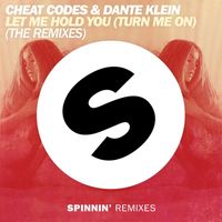 Cheat Codes & Dante Klein - Let Me Hold You (Turn Me On) (The Remixes)