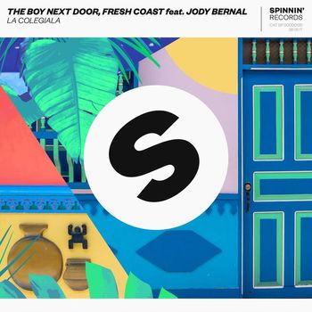 The Boy Next Door & Fresh Coast - La Colegiala (feat. Jody Bernal)