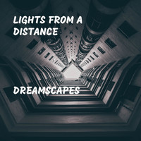 Lights From A Distance - Dreamscapes