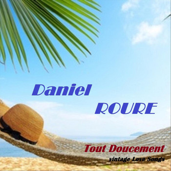 Daniel Roure - Tout Doucement