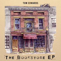 Tom Edwards - The Bookstore - EP