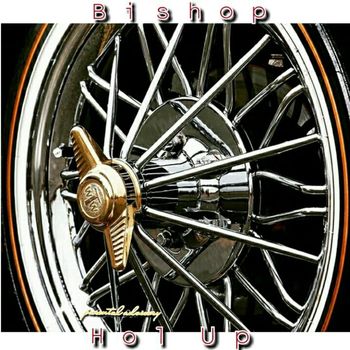 Bishop - Hol Up (Explicit)