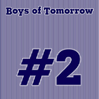 Boys of Tomorrow - #2