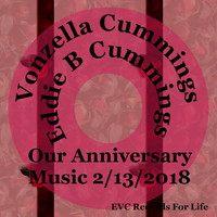 Vonzella Cummings feat. Eddie B Cummings - Our Anniversary Music 2/13/2018