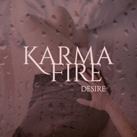 Karma Fire - Desire