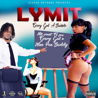 Lymit - Every Gal a Bubble (Explicit)