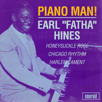 Earl "Fatha" Hines - Piano Man!