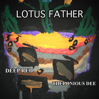 Thelonious Dee - Lotus Father (feat. Thelonious Dee)