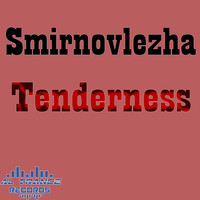 Smirnovlezha - Tenderness