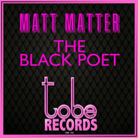 Matt Matter - The Black Poet