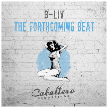 B-Liv - The Forthcoming Beat