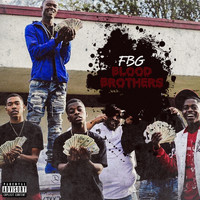 FBG - Blood Brothers (Explicit)