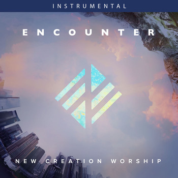 New Creation Worship - Encounter (Instrumental)