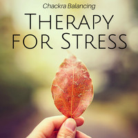Inner Peace - Therapy for Stress: Chackra Balancing, Relaxation, Soothing Music, Meditation, Tracks of Calm Music, Zen Garden