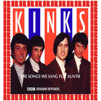 The Kinks - The Songs We Sang For Auntie (BBC Sessions Outtakes) (Hd Remastered Edition)