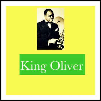 King Oliver - King Oliver