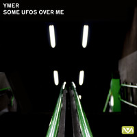 Ymer - Some Ufos over Me