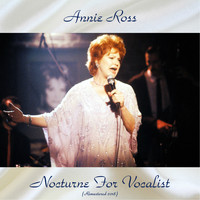 Annie Ross - Nocturne For Vocalist (Remastered 2018)