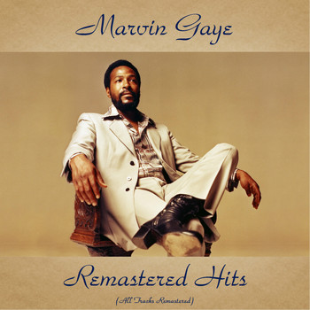 Marvin Gaye - Remastered Hits (All Tracks Remastered)