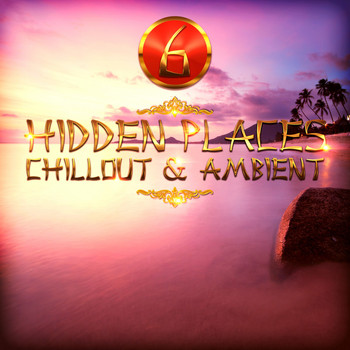 Various Artists - Hidden Places: Chillout & Ambient 6