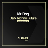 Mr. Rog - Dark Techno Future