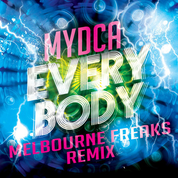 Mydca - Everybody (Melbourne Freaks Remix)