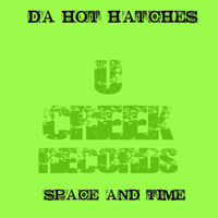 Da Hot Hatches - Space and Time