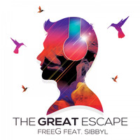 FreeG feat. Sibbyl - The Great Escape