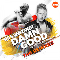 Nils van Zandt feat. Mitch Crown - Damn Good (The Remixes)