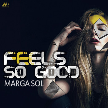 Marga Sol - Feels so Good