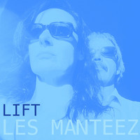 Les Manteez - LIFT