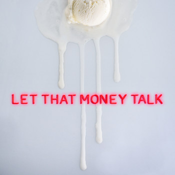 BEGINNERS - Let That Money Talk