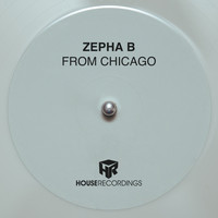 Zepha B - From Chicago