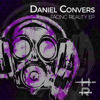 Daniel Convers - Facing Reality EP