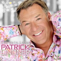 Patrick Lindner - Leb dein Leben